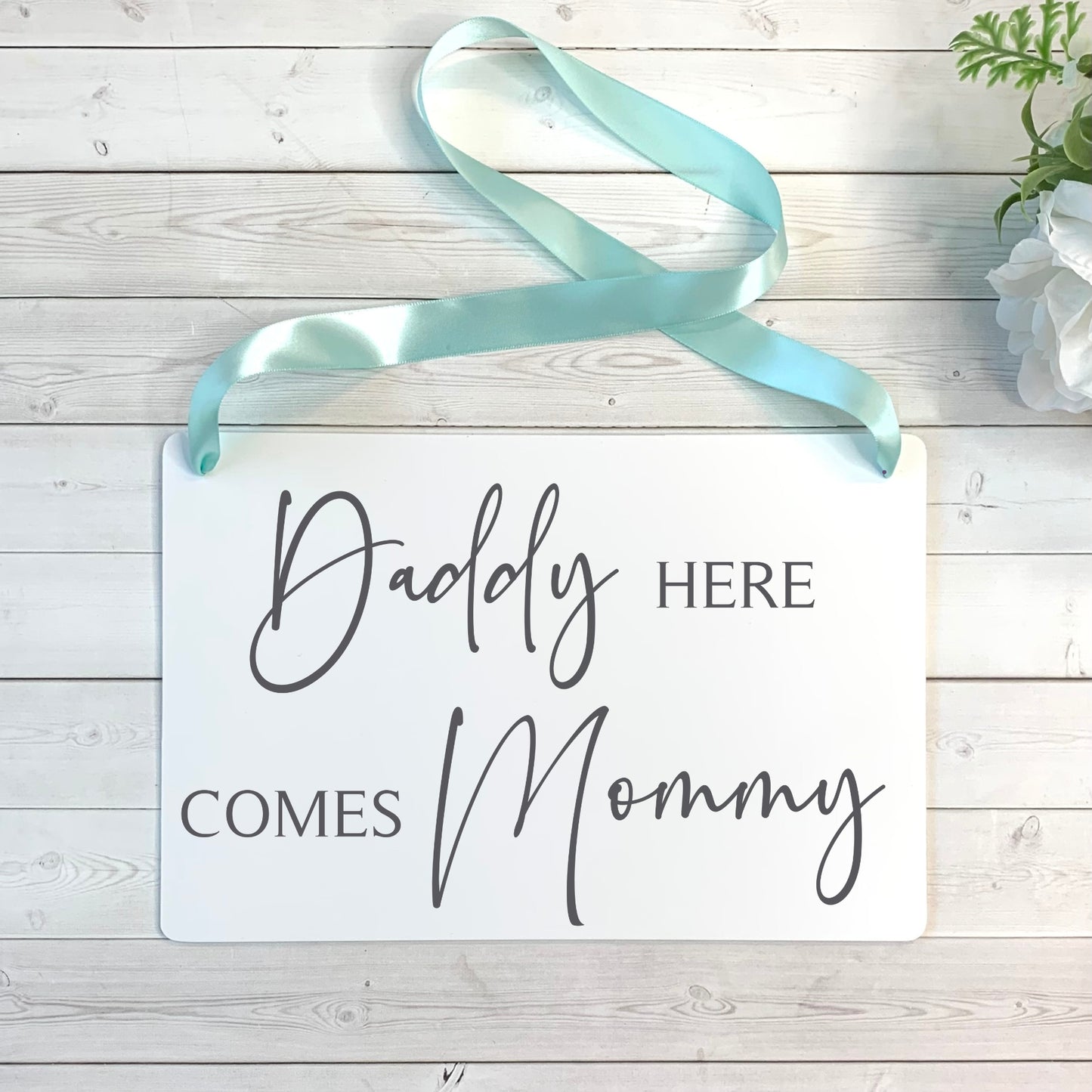 Daddy Here Comes Mommy Wedding Ceremony Ring Bearer or Flower Girl Ceremony Sign 2