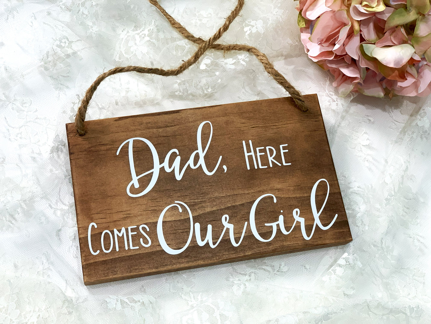 Dad Here Comes Our Girl Wood Ring Bearer Wedding Ceremony Sign